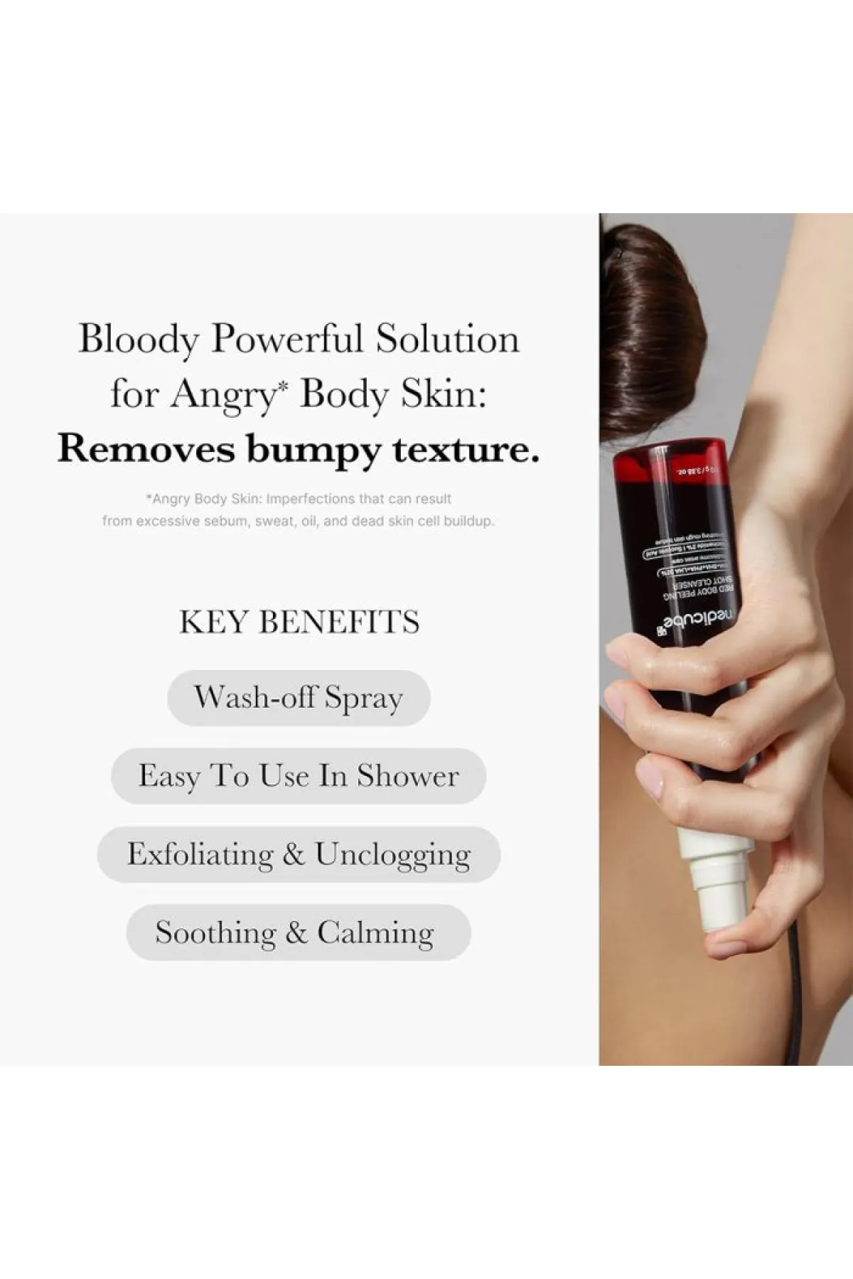 قابلیت لایه برداری خودکار برای بیرون کشیدن مشکلات از درون مانند یک خون آشام طراحی شده است. فرمول اسپری که با ۳۲٪ AHA+BHA+PHA+LHA غنی شده است درمان سبوم  چربی  پوست مرده و منبع مشکل‌ساز. تسکین‌دهنده‌ی پوست مستعد آکنه (وزارت ایمنی غذا و داروی کره جنوبی) آزم مدی کیوب Medicube اسپری لایه بردار و ضدجوش بدن Red Body Peeling Shot